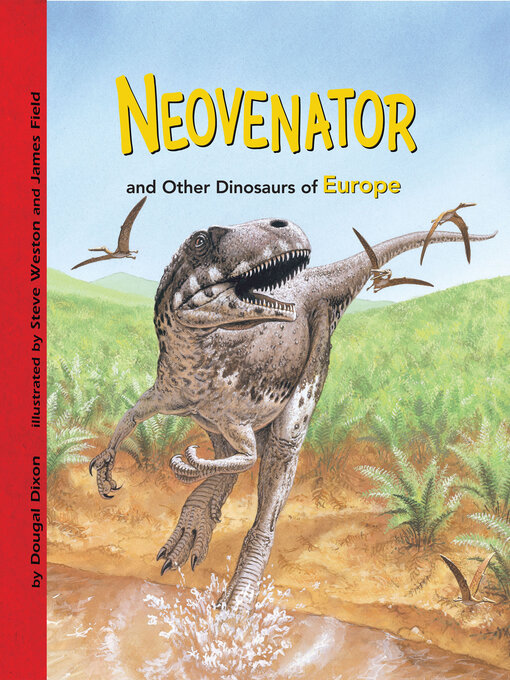 Dougal Dixon创作的Neovenator and Other Dinosaurs of Europe作品的详细信息 - 可供借阅